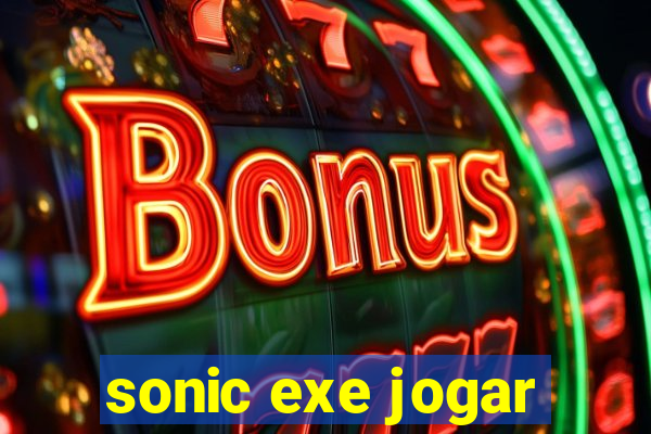 sonic exe jogar